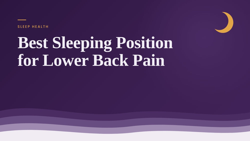 Best Sleeping Position for Lower Back Pain: A UK Guide