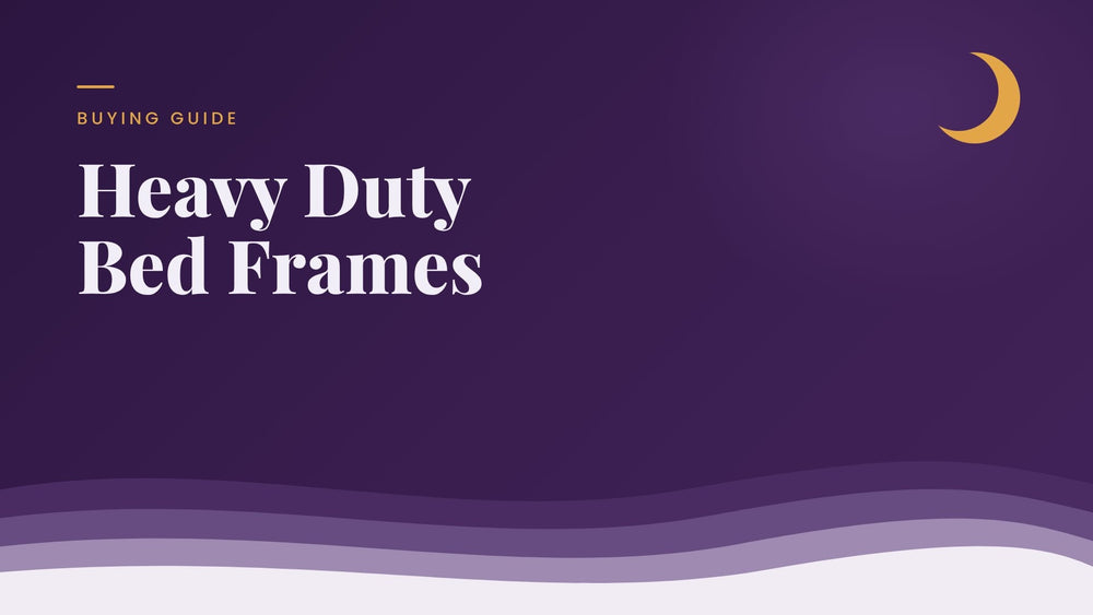 Heavy Duty Bed Frames: What Makes a Bed Strong and How Much Weight It Holds