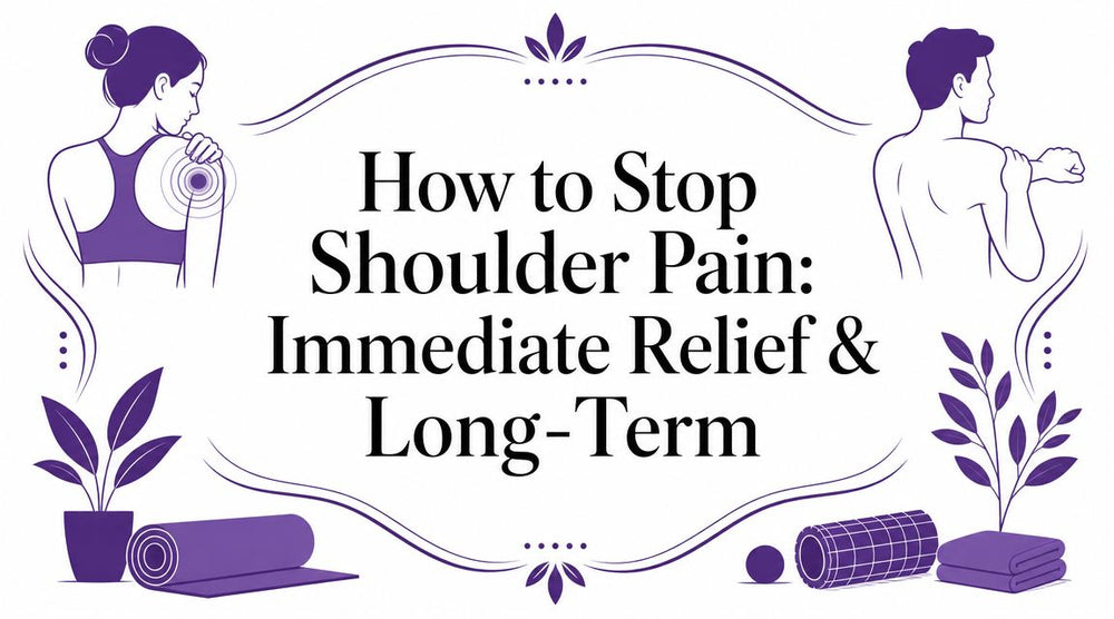 How to Stop Shoulder Pain: Immediate Relief & Long-Term