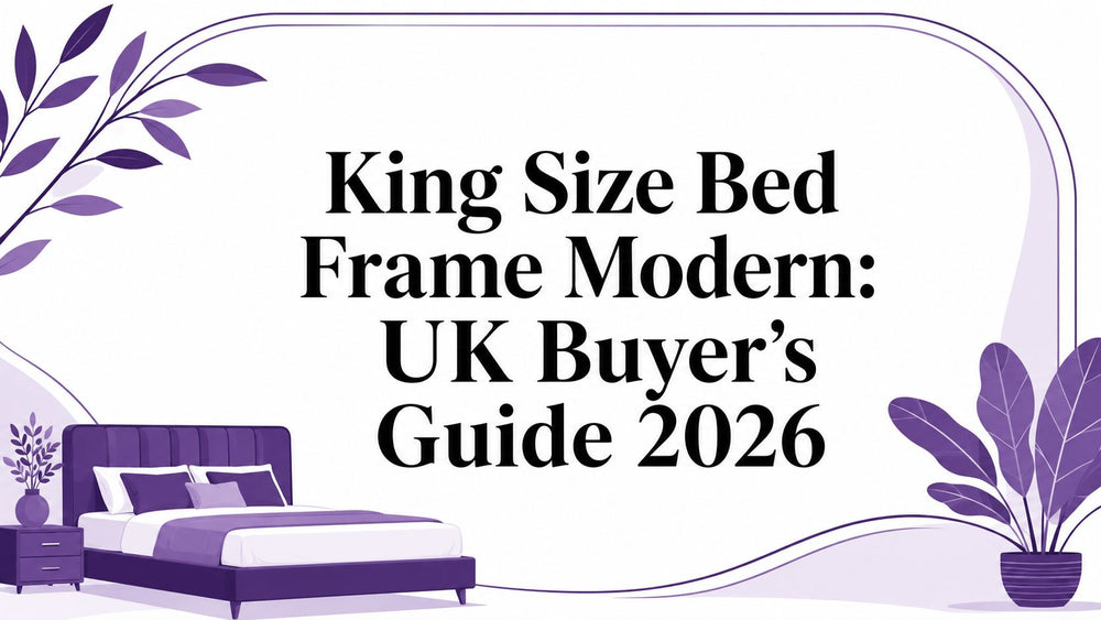 King Size Bed Frame Modern: UK Buyer's Guide 2026