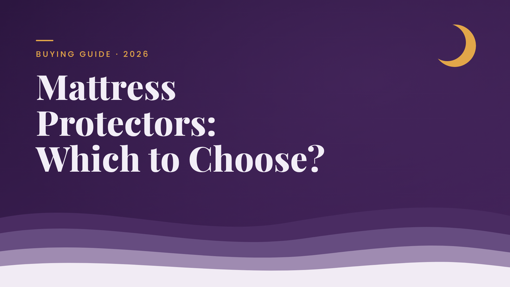 Mattress Protectors: A UK Buying Guide (2026)