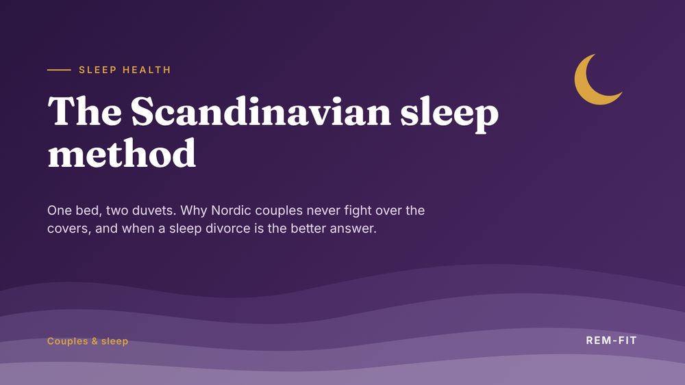 The Scandinavian Sleep Method (and When a Sleep Divorce Works)
