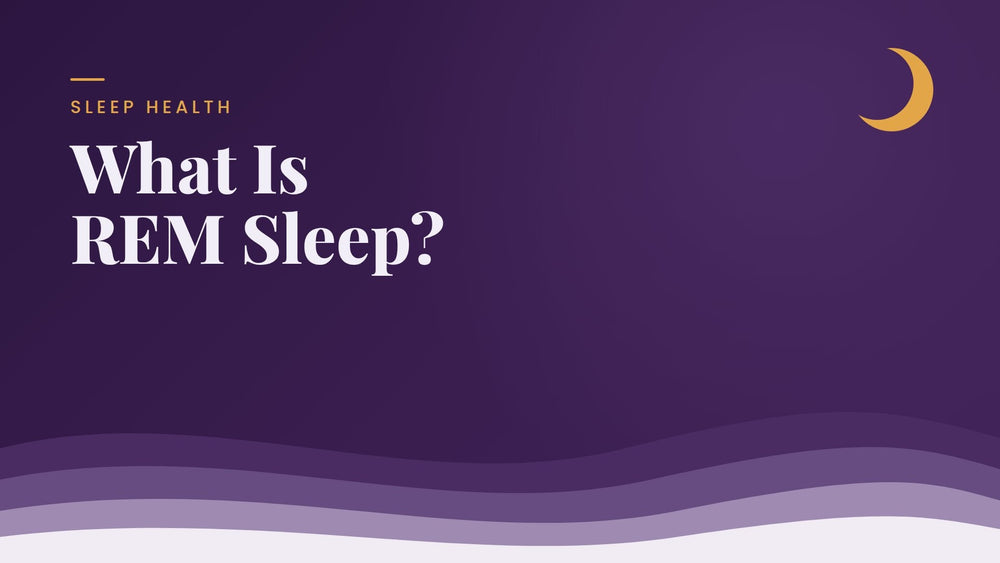 What Is REM Sleep and Why Does It Matter?